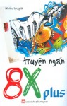 Truyện ngắn 8X PLUS và sắc thái nữ quyền