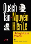 Cuốn "Những bức thư đầm ấm" thể hiện tình bạn văn chương sâu sắc giữa Nguyễn Hiến Lê và Quách Tấn.